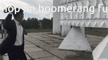 Boomerang Boomerang Fu GIF - Boomerang Boomerang Fu Hop On GIFs