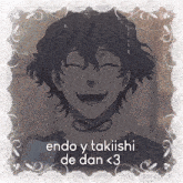 endo y takishi de dan < 3 is written on a picture of a man