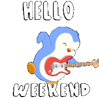 a penguin is playing a guitar and the words hello weekend are below it