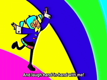 a cartoon character says and laugh hand in hand with me