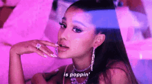 Ariana Grande Is Poppin GIF - Ariana Grande Is Poppin Lit GIFs
