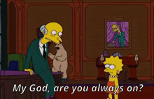 My God Are You Always On The Simpsons GIF