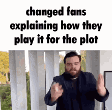 changed changed fans play for the plot