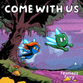 a poster for come with us by fearless fairy shows a tree and two fairys