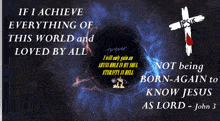 if i achieve everything of this world and loved by all