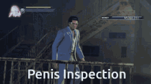 a man in a suit is standing in a dark room with the words penis inspection written below him