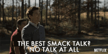 The Best Smack No Talk At All GIF - The Best Smack No Talk At All Humble GIFs
