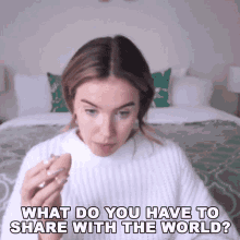 What Do You Have To Share With The World Stella Rae GIF - What Do You Have To Share With The World Stella Rae Anything You Want To Share To The World GIFs