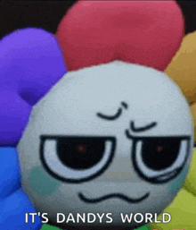 a stuffed animal with a face and the words it 's dandys world