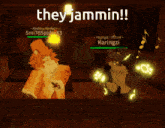 a screenshot of a video game with the words they jammin on top