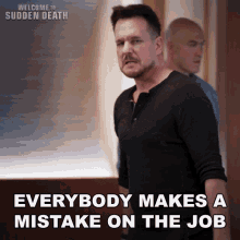 Everybody Makes A Mistake On The Job Michael Eklund GIF - Everybody Makes A Mistake On The Job Michael Eklund Jobe GIFs