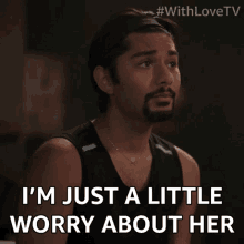 Im Just A Little Worry About Her Jorge Diaz Jr GIF - Im Just A Little Worry About Her Jorge Diaz Jr With Love GIFs