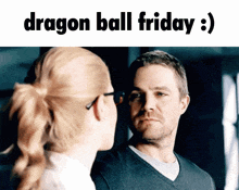 a man and a woman are looking at each other with the words dragon ball friday below them