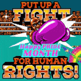 a boxing poster that says put up a fight happy pride month for human rights