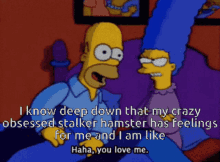Homer Simpson I Know You Love Me GIF - Homer Simpson I Know You Love Me Deep Down GIFs