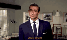 Why So Certain? - James Bond GIF - James Bond Sean Connery Why So Certain GIFs