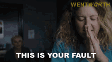This Is Your Fault Lou Kelly GIF - This Is Your Fault Lou Kelly Wentworth GIFs