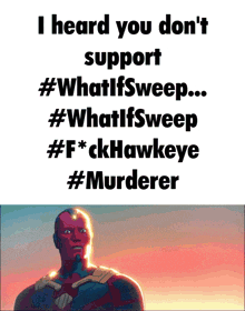 a poster that says " i heard you don 't support #whatifsweep "