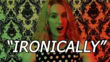 Contrapoints Ironically GIF - Contrapoints Ironically Natalie Wynn GIFs