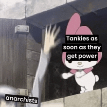 a cartoon of a bunny with the words " tankies as soon as they get power " on it