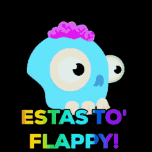 Flappy Flappy Death GIF - Flappy Flappy Death Gonnaplay GIFs