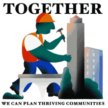 together we can plan thriving communities builders construction worker green new deal alexandria ocasio cortez