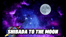 Shibada To The Moon GIF - Shibada To The Moon GIFs