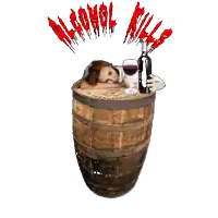 a man is sitting in a barrel with the words alcohol kills written on it
