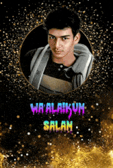 a picture of a young man with the words wa alaikaum salam written above him
