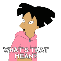 What'S That Mean Amy Sticker - What'S That Mean Amy Futurama Stickers