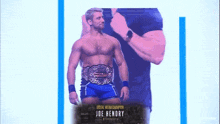 a shirtless wrestler with a belt that says joe hendry on it