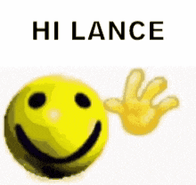 a smiley face and a hand with the words hi lance written above it