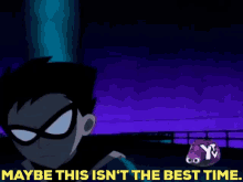 Teen Titans Robin GIF - Teen Titans Robin Maybe This Isnt The Best Time GIFs