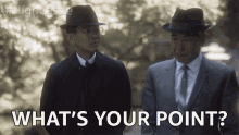 Whats Your Point Get To The Point GIF - Whats Your Point Get To The Point What Are You Saying GIFs
