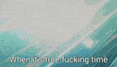 a man is standing in front of a fire with the words when it 's tree fucking time written below him