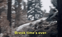 Break Time'S Over Seal Team GIF - Break Time'S Over Seal Team Mountain GIFs