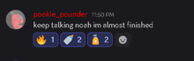 pookie_pounder 11:50 pm keep talking noah im almost finished 1 2 2 2