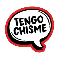 a speech bubble that says tengo chisme