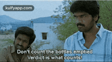 Don'T Count The Bottles Emptiedverdict Is What Counts!.Gif GIF - Don'T Count The Bottles Emptiedverdict Is What Counts! Sundarapandian Soori GIFs