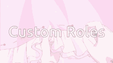 Custom Roles GIF - Custom Roles Discord GIFs