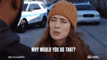 Why Would You Do That Kim Burgess GIF - Why Would You Do That Kim Burgess Chicago Pd GIFs