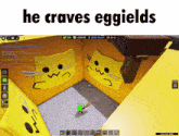 a screen shot of a video game with the words he craves eggields