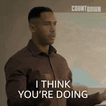 a man says " i think you 're doing " in front of a sign that says countdown