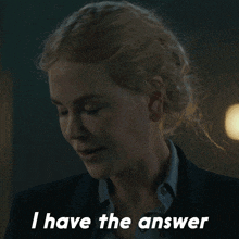 I Have The Answer Kaitlyn Meade GIF - I Have The Answer Kaitlyn Meade Nicole Kidman GIFs