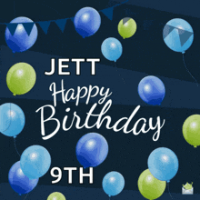 a birthday card for jett with blue and green balloons on a dark background