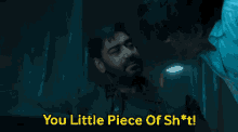 You Little Piece Of Shit Applause Entertainment GIF - You Little Piece Of Shit Applause Entertainment Rudra GIFs