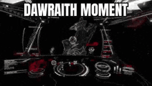 a screenshot of a video game with the words `` dawrath moment '' written above it .