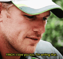 Finch I Love You Too GIF - Finch I Love You Too Im Writing That GIFs