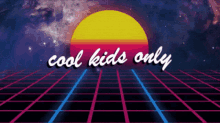 Cool Kids Only Retro GIF - Cool Kids Only Retro Aesthetic GIFs