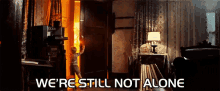 We'Re Still Not Alone GIF